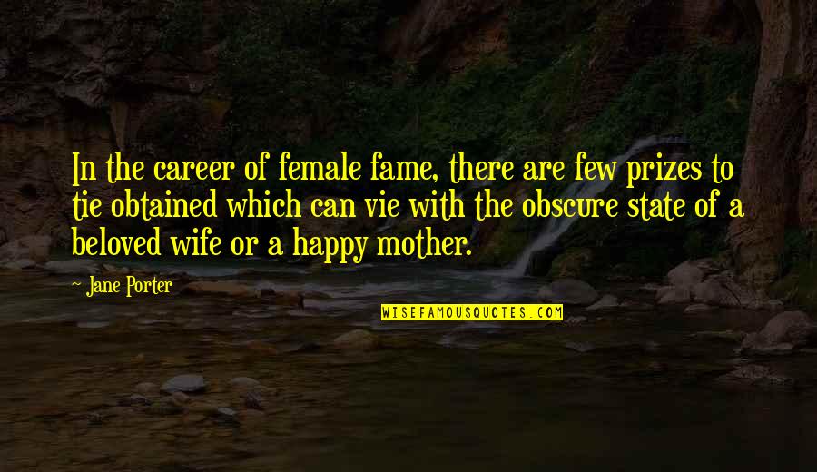 Fearing Death Quotes By Jane Porter: In the career of female fame, there are