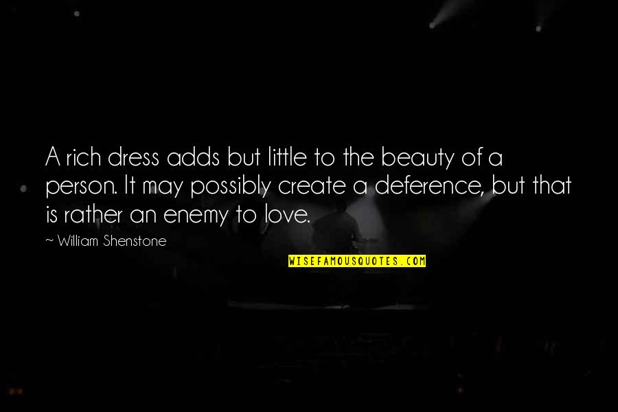 Fearsome Figures Quotes By William Shenstone: A rich dress adds but little to the Fearsome Figures Quotes By William Shenstone: A rich dress adds but little to the
