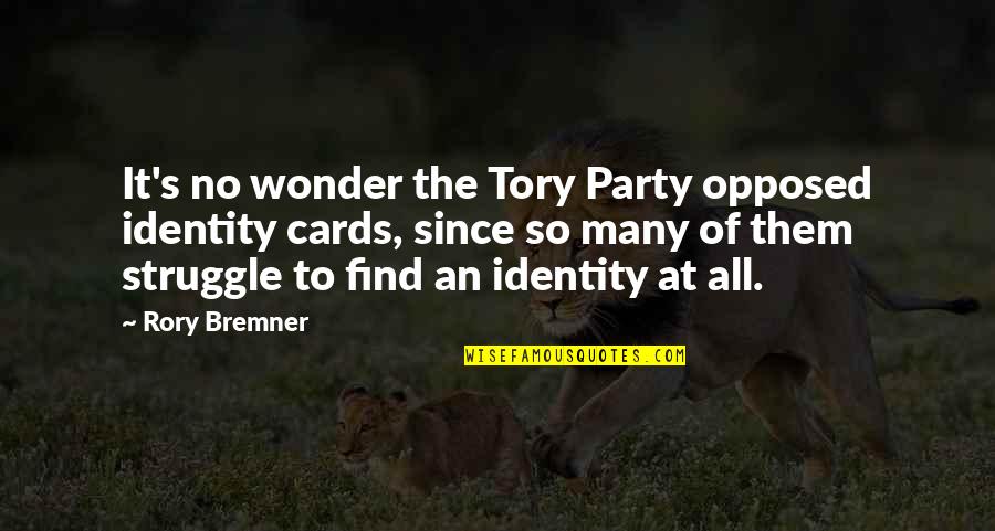 Feast Of The Assumption Quotes By Rory Bremner: It's no wonder the Tory Party opposed identity
