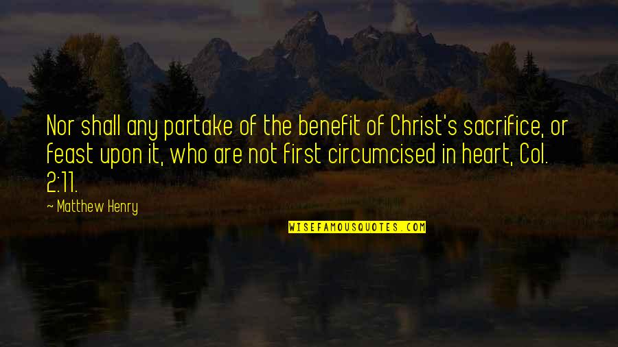 Feast Quotes By Matthew Henry: Nor shall any partake of the benefit of Feast Quotes By Matthew Henry: Nor shall any partake of the benefit of