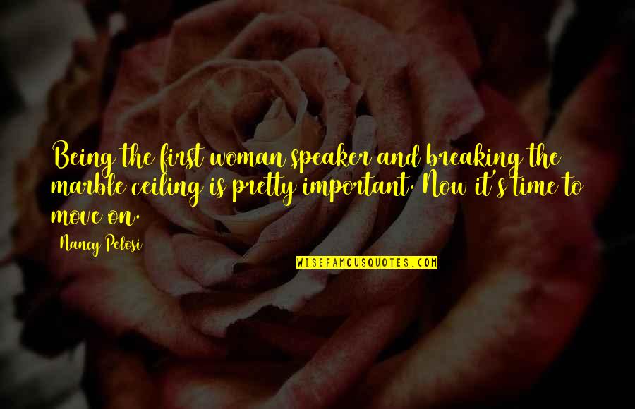 Feasted Synonyms Quotes By Nancy Pelosi: Being the first woman speaker and breaking the Feasted Synonyms Quotes By Nancy Pelosi: Being the first woman speaker and breaking the