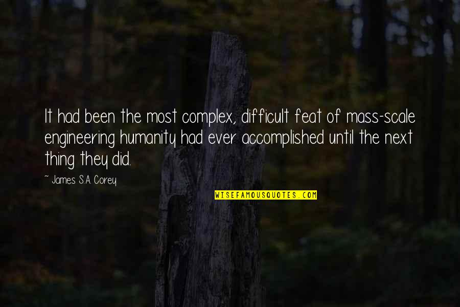 Feat Quotes By James S.A. Corey: It had been the most complex, difficult feat