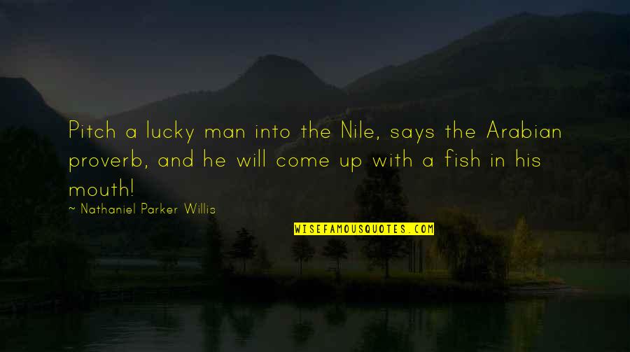 Feather Tattoos With Quotes By Nathaniel Parker Willis: Pitch a lucky man into the Nile, says