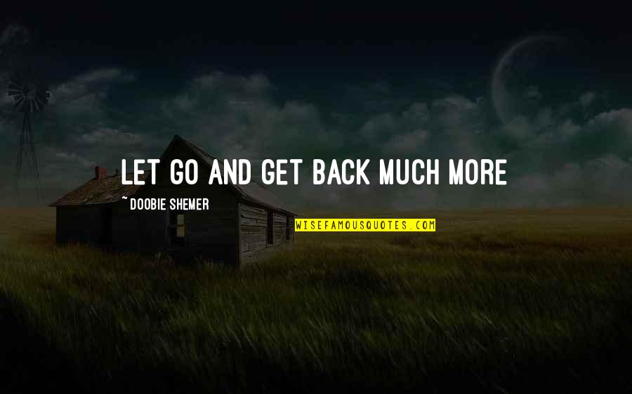 Featherbeds On Sale Quotes By Doobie Shemer: Let go and get back much more Featherbeds On Sale Quotes By Doobie Shemer: Let go and get back much more
