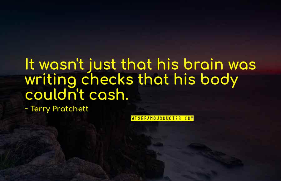 Feathery Scarf Quotes By Terry Pratchett: It wasn't just that his brain was writing