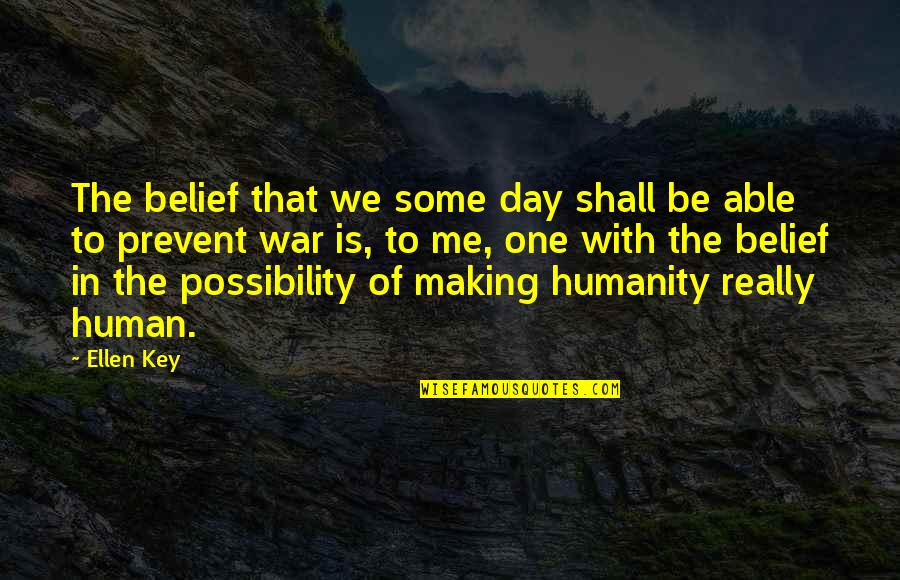 Feats Pathfinder Quotes By Ellen Key: The belief that we some day shall be
