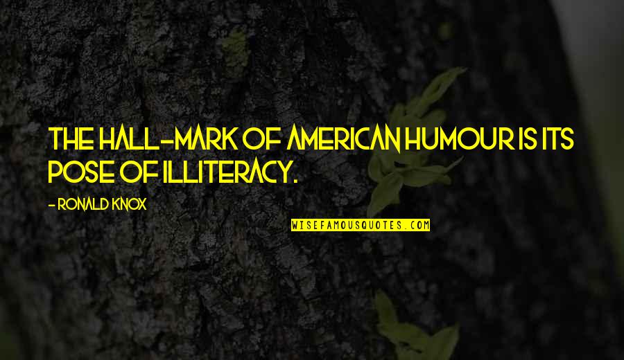 Featurettes Napsnet Quotes By Ronald Knox: The hall-mark of American humour is its pose