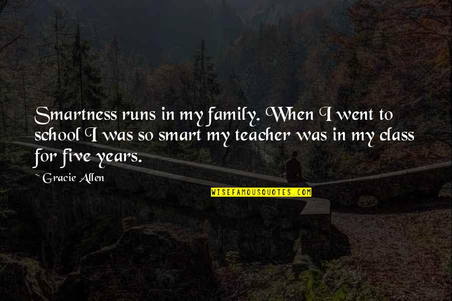 Featuring Glamour Quotes By Gracie Allen: Smartness runs in my family. When I went Featuring Glamour Quotes By Gracie Allen: Smartness runs in my family. When I went