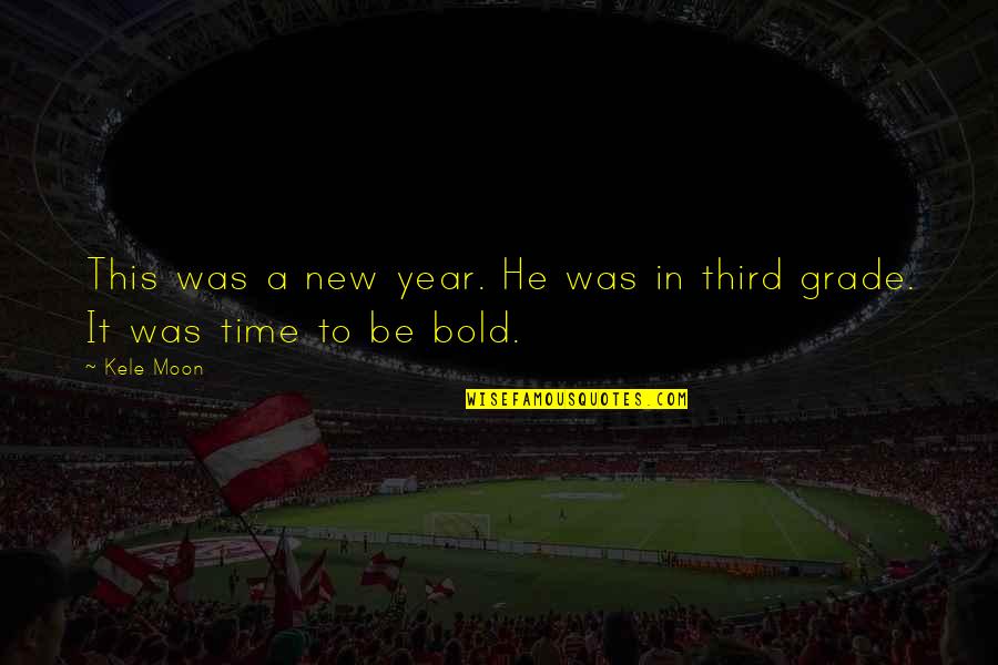 Featuring Glamour Quotes By Kele Moon: This was a new year. He was in