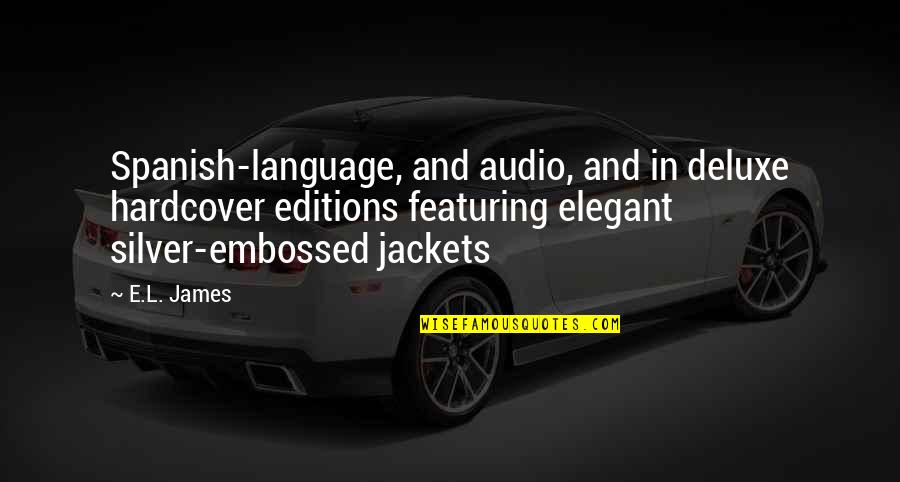 Featuring Quotes By E.L. James: Spanish-language, and audio, and in deluxe hardcover editions