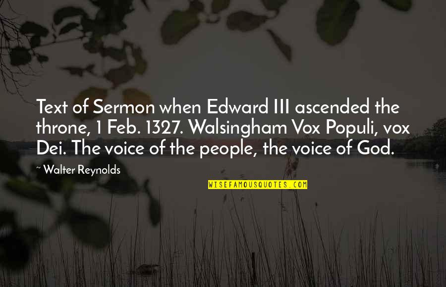 Feb 2 Quotes By Walter Reynolds: Text of Sermon when Edward III ascended the