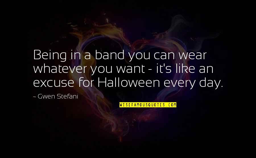 Febreze Plug Ins Quotes By Gwen Stefani: Being in a band you can wear whatever Febreze Plug Ins Quotes By Gwen Stefani: Being in a band you can wear whatever