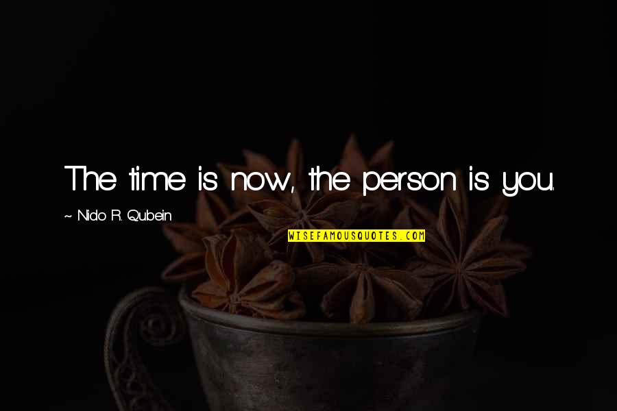 Febreze Plug Ins Quotes By Nido R. Qubein: The time is now, the person is you. Febreze Plug Ins Quotes By Nido R. Qubein: The time is now, the person is you.