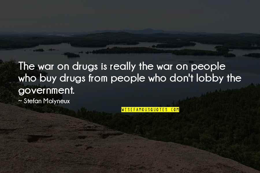 Febronio Lopez Quotes By Stefan Molyneux: The war on drugs is really the war