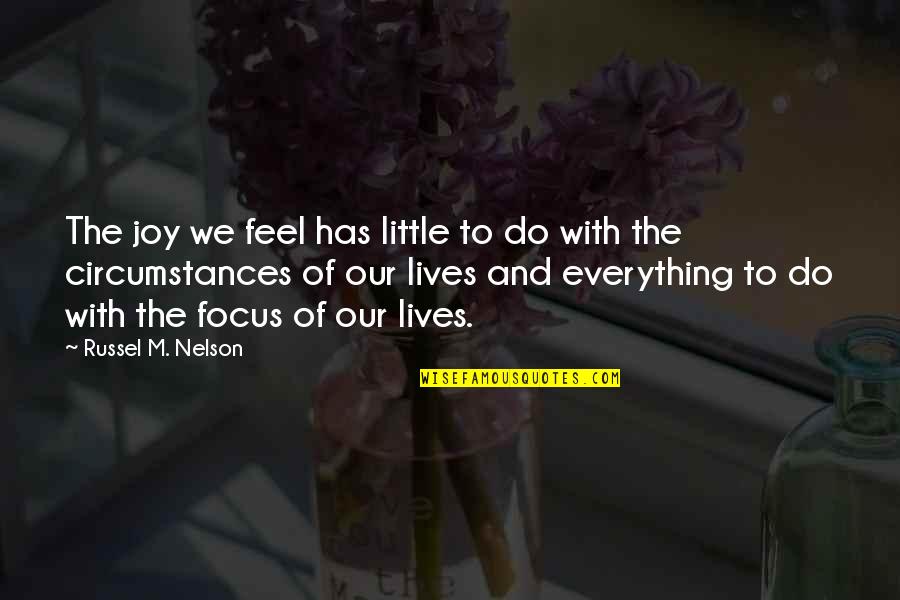 Februarie 2020 Quotes By Russel M. Nelson: The joy we feel has little to do Februarie 2020 Quotes By Russel M. Nelson: The joy we feel has little to do