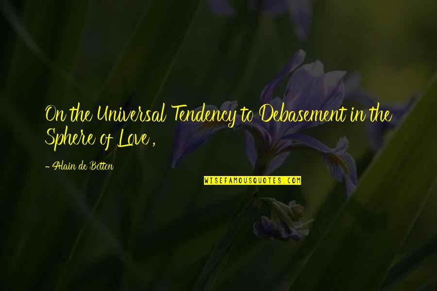 February Snow Quotes By Alain De Botton: On the Universal Tendency to Debasement in the February Snow Quotes By Alain De Botton: On the Universal Tendency to Debasement in the