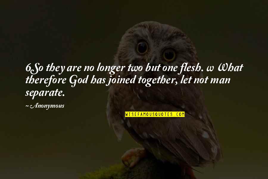 Fecit Quotes By Anonymous: 6So they are no longer two but one Fecit Quotes By Anonymous: 6So they are no longer two but one