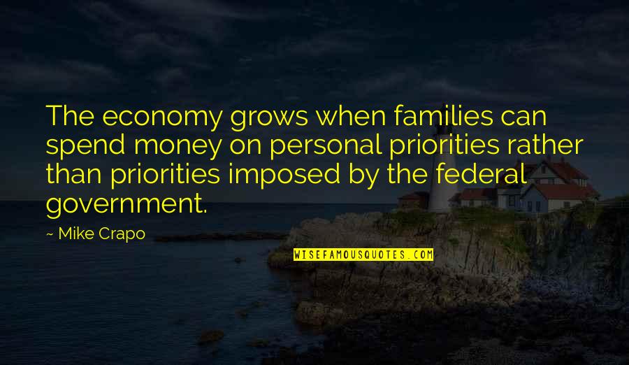 Federal Government Quotes By Mike Crapo: The economy grows when families can spend money
