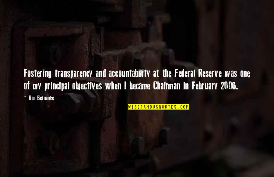 Federal Reserve Quotes By Ben Bernanke: Fostering transparency and accountability at the Federal Reserve