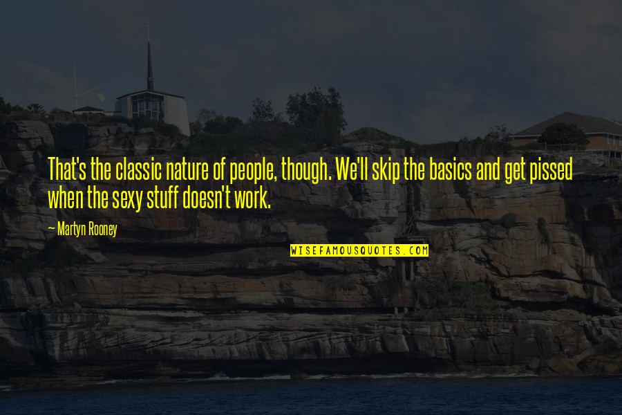 Federalist 10 Faction Quotes By Martyn Rooney: That's the classic nature of people, though. We'll