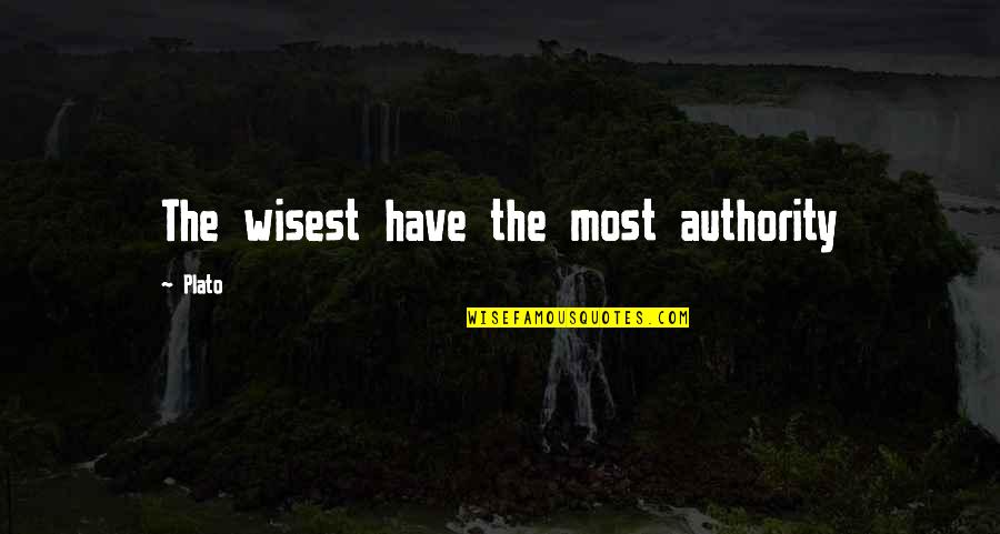 Federally Quotes By Plato: The wisest have the most authority