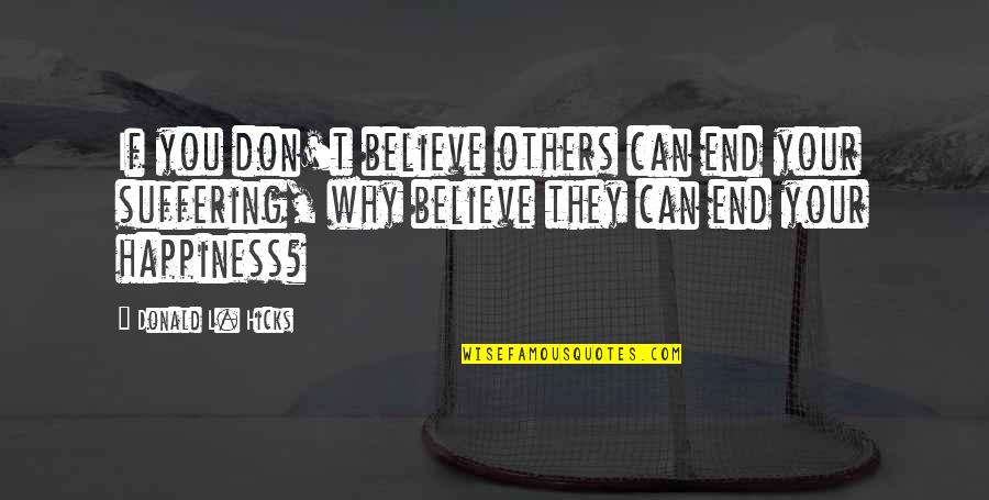 Federowicz Concrete Quotes By Donald L. Hicks: If you don't believe others can end your