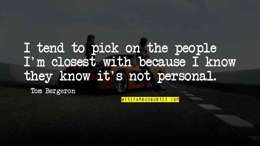 Fedex Freight Rate Quotes By Tom Bergeron: I tend to pick on the people I'm