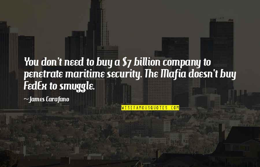 Fedex's Quotes By James Carafano: You don't need to buy a $7 billion Fedex's Quotes By James Carafano: You don't need to buy a $7 billion
