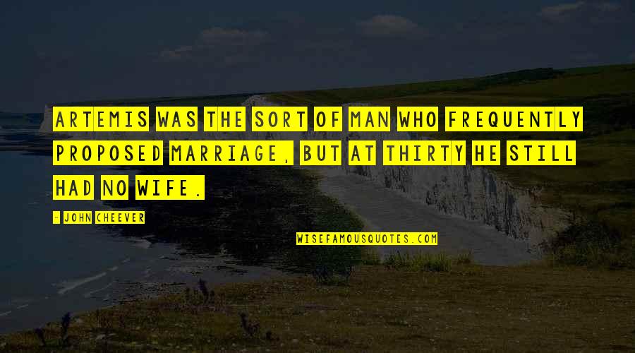 Fedone Fcu Quotes By John Cheever: Artemis was the sort of man who frequently Fedone Fcu Quotes By John Cheever: Artemis was the sort of man who frequently