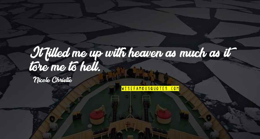 Feedback As An Element Quotes By Nicole Christie: It filled me up with heaven as much