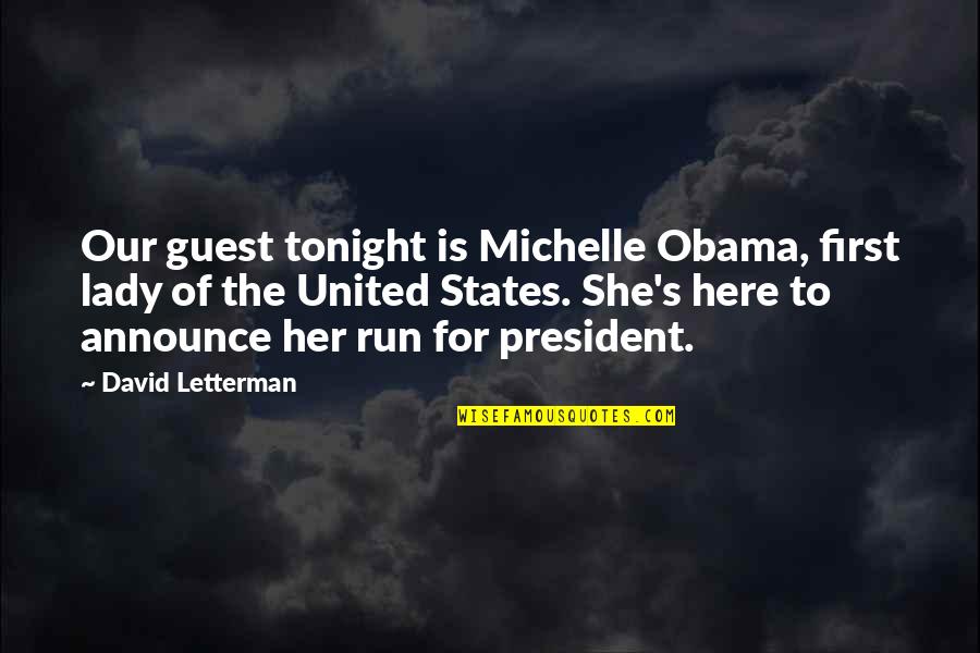 Feedback In Education Quotes By David Letterman: Our guest tonight is Michelle Obama, first lady Feedback In Education Quotes By David Letterman: Our guest tonight is Michelle Obama, first lady