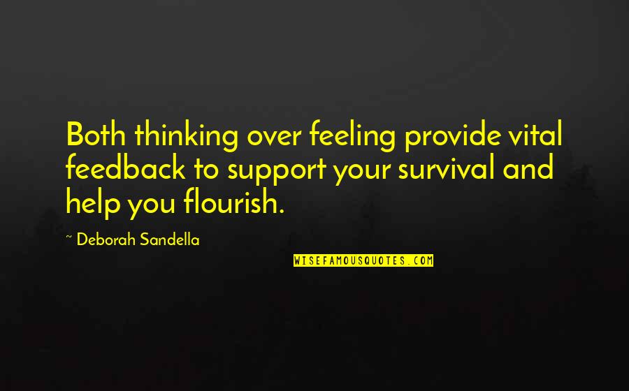 Feedback Quotes By Deborah Sandella: Both thinking over feeling provide vital feedback to