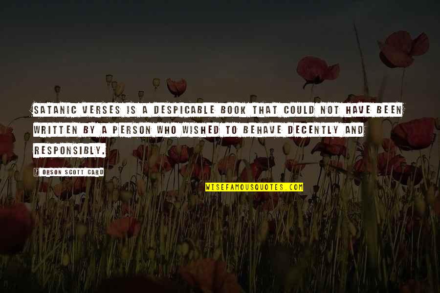 Feeding Ducks Quotes By Orson Scott Card: Satanic Verses is a despicable book that could Feeding Ducks Quotes By Orson Scott Card: Satanic Verses is a despicable book that could