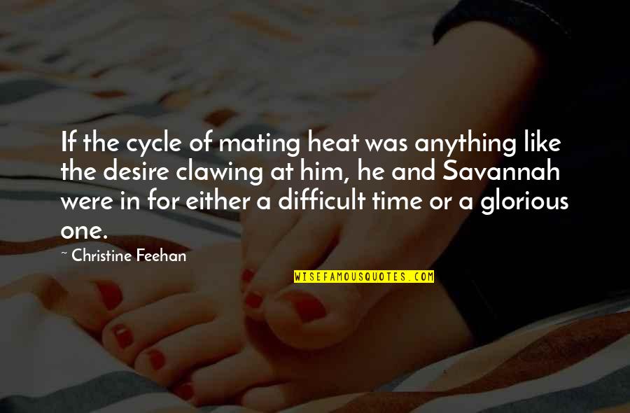 Feehan Quotes By Christine Feehan: If the cycle of mating heat was anything