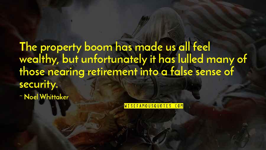 Feel It All Quotes By Noel Whittaker: The property boom has made us all feel
