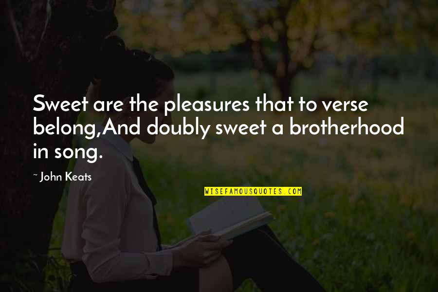 Feel Like Screaming Quotes By John Keats: Sweet are the pleasures that to verse belong,And