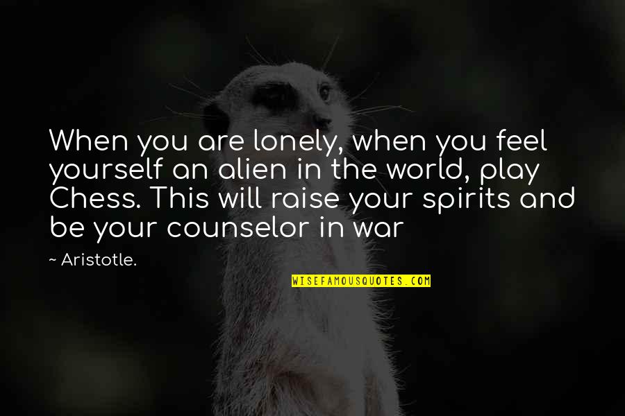 Feel Lonely Quotes By Aristotle.: When you are lonely, when you feel yourself