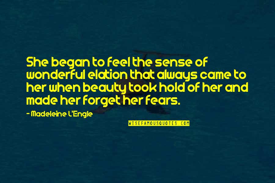 Feel The Beauty Quotes By Madeleine L'Engle: She began to feel the sense of wonderful