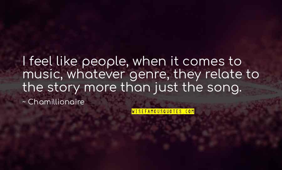 Feel The Music Quotes By Chamillionaire: I feel like people, when it comes to
