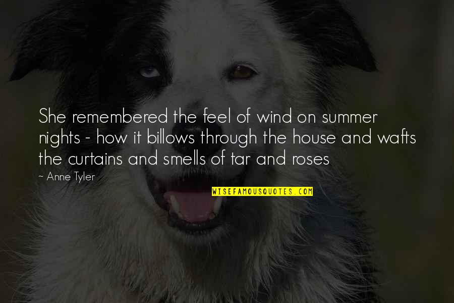 Feel The Wind Quotes By Anne Tyler: She remembered the feel of wind on summer Feel The Wind Quotes By Anne Tyler: She remembered the feel of wind on summer