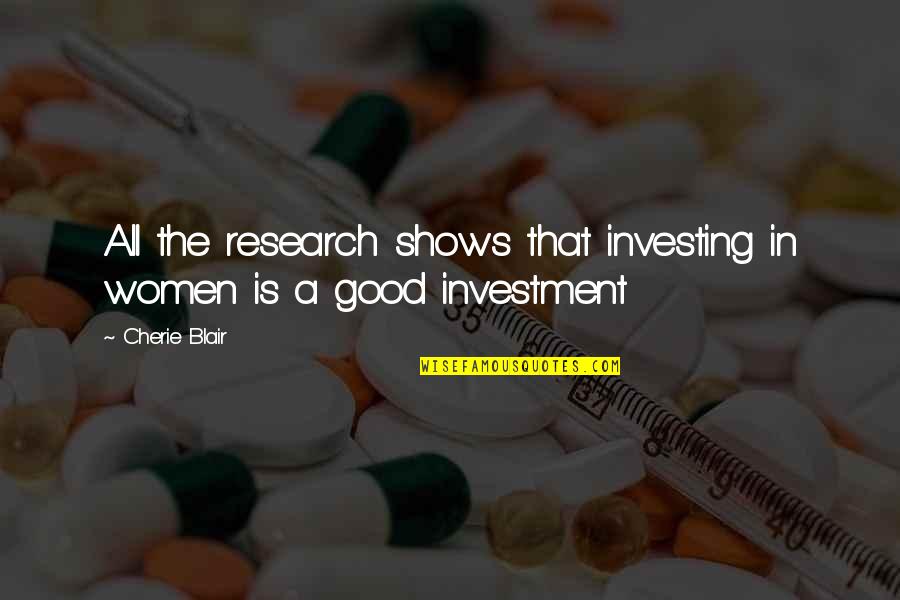 Feel Unique Quotes By Cherie Blair: All the research shows that investing in women