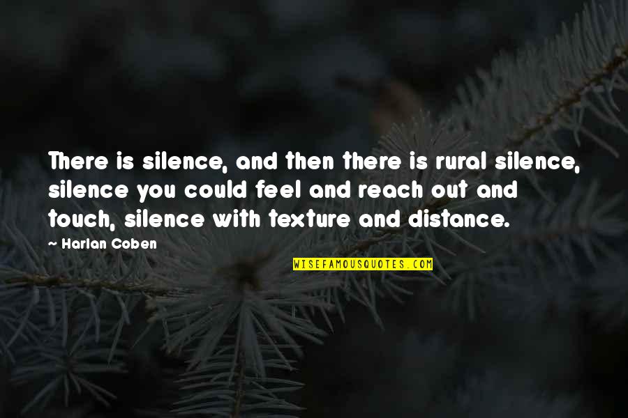 Feel Your Touch Quotes By Harlan Coben: There is silence, and then there is rural Feel Your Touch Quotes By Harlan Coben: There is silence, and then there is rural