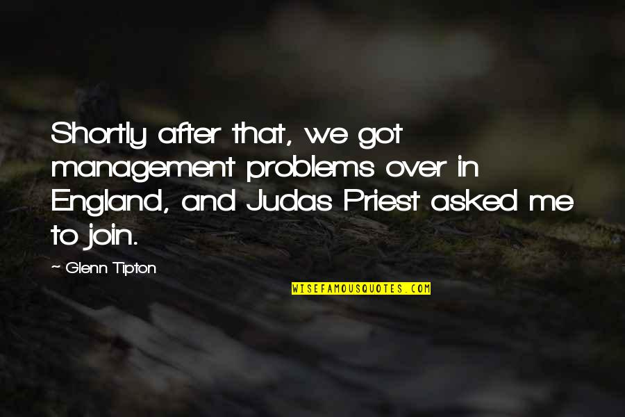 Feeley Field Quotes By Glenn Tipton: Shortly after that, we got management problems over Feeley Field Quotes By Glenn Tipton: Shortly after that, we got management problems over