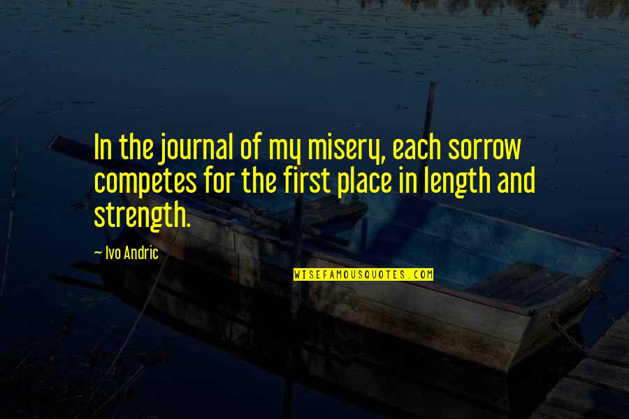 Feeling Alone Song Quotes By Ivo Andric: In the journal of my misery, each sorrow Feeling Alone Song Quotes By Ivo Andric: In the journal of my misery, each sorrow