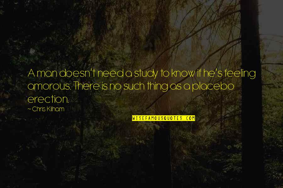 Feeling Amorous Quotes By Chris Kilham: A man doesn't need a study to know