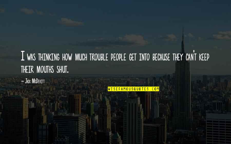 Feeling Beautiful Pinterest Quotes By Jack McDevitt: I was thinking how much trouble people get