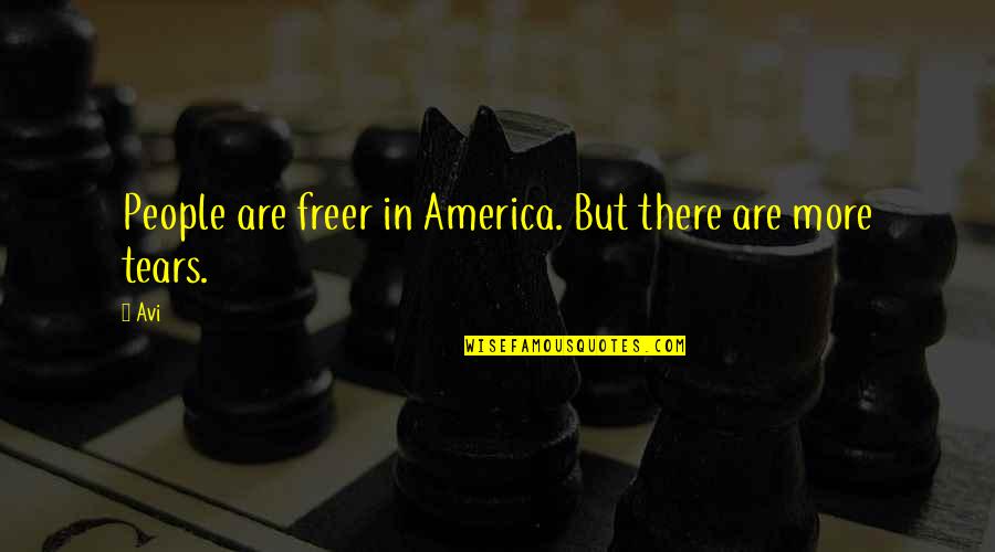 Feeling Bored In A Relationship Quotes By Avi: People are freer in America. But there are