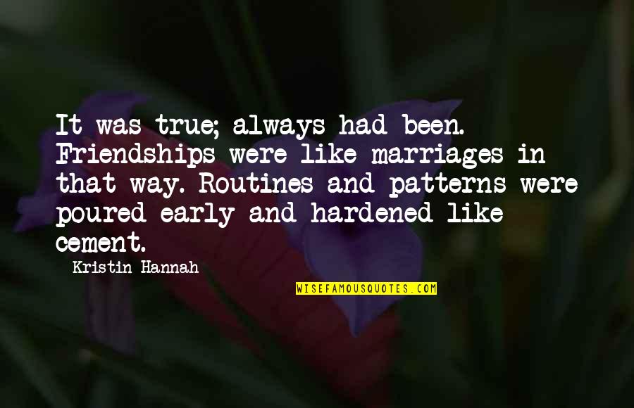 Feeling Completely Alone Quotes By Kristin Hannah: It was true; always had been. Friendships were Feeling Completely Alone Quotes By Kristin Hannah: It was true; always had been. Friendships were