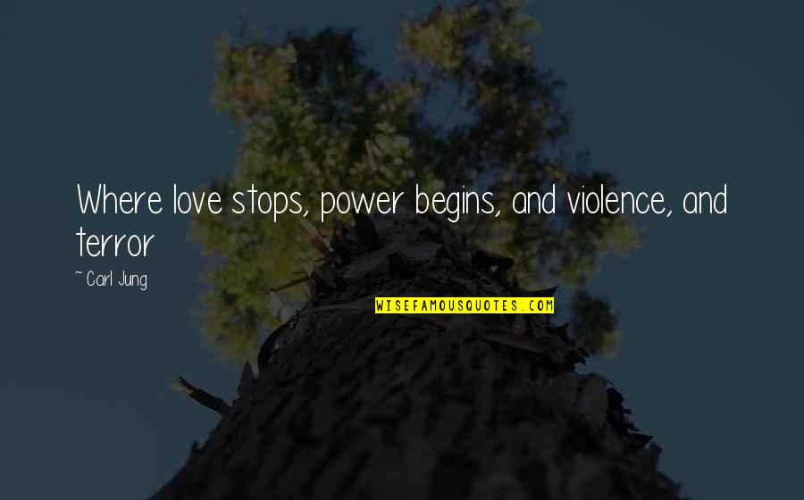 Feeling Defeated Quotes By Carl Jung: Where love stops, power begins, and violence, and