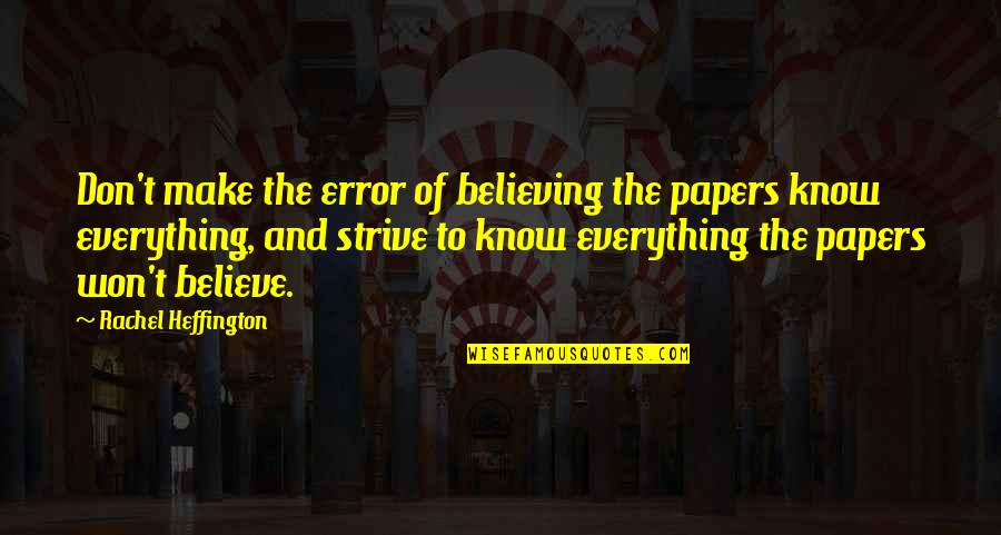 Feeling Demotivated At Work Quotes By Rachel Heffington: Don't make the error of believing the papers Feeling Demotivated At Work Quotes By Rachel Heffington: Don't make the error of believing the papers